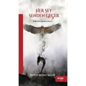 Her Şey Senden Geçer - Zeynep Kübra Kazan