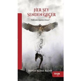 Her Şey Senden Geçer - Zeynep Kübra Kazan