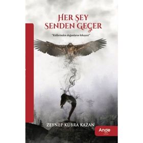 Her Şey Senden Geçer - Zeynep Kübra Kazan