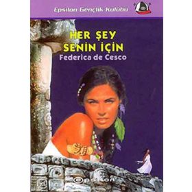 HER ŞEY SENIN İÇİN - FEDERICA DE CESCO