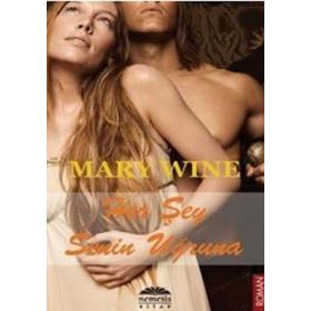 HER ŞEY SENIN UĞRUNA - MARY WINE