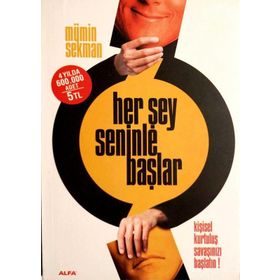 HER ŞEY SENINLE BAŞLAR KİŞİSEL KURTULUŞ SAVAŞINIZI BAŞLATIN! - MÜMİN SEKMAN
