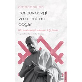 Her Şey Sevgi ve Nefretten Doğar Empedokles Destek Yayınları