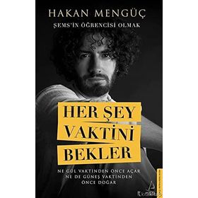 Her şey Vaktini Bekler - Hakan Mengüç