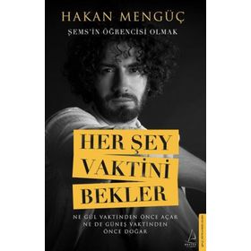 Her şey Vaktini Bekler - Hakan Mengüç