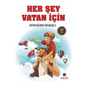 Her Şey Vatan İçin - Aydoğan Yavaşlı