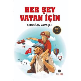 Her Şey Vatan İçin - Aydoğan Yavaşlı