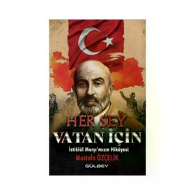 Her Şey Vatan için Mustafa Özçelik