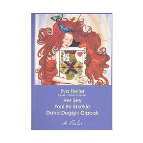HER ŞEY YENI BIR ERKEKLE DAHA DEĞİŞİK OLACAK - EVA HELLER