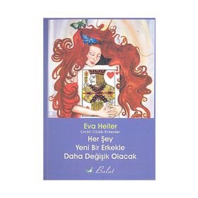 HER ŞEY YENI BIR ERKEKLE DAHA DEĞİŞİK OLACAK - EVA HELLER