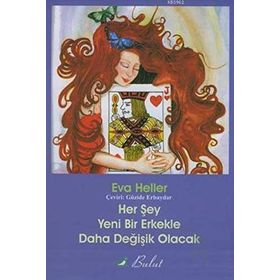 HER ŞEY YENI BIR ERKEKLE DAHA DEĞİŞİK OLACAK - EVA HELLER