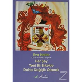 HER ŞEY YENI BIR ERKEKLE DAHA DEĞİŞİK OLACAK - EVA HELLER