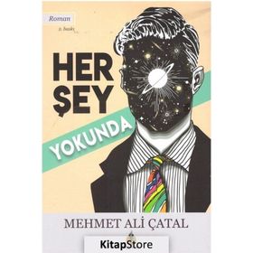 Her Şey Yokunda - Mehmet Ali Çatal