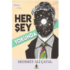 Her Şey Yokunda - Mehmet Ali Çatal
