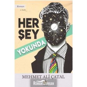 Her Şey Yokunda - Mehmet Ali Çatal