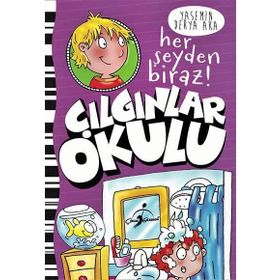 Her Şeyden Biraz! - Çılgınlar Okulu - Yasemin Derya Aka