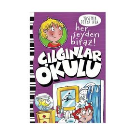 Her Şeyden Biraz! - Çılgınlar Okulu - Yasemin Derya Aka