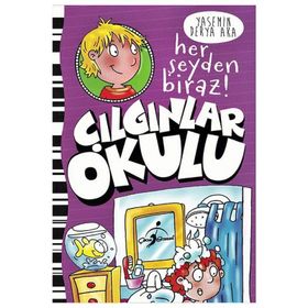 Her Şeyden Biraz! - Çılgınlar Okulu - Yasemin Derya Aka