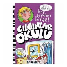 Her Şeyden Biraz! - Çılgınlar Okulu - Yasemin Derya Aka