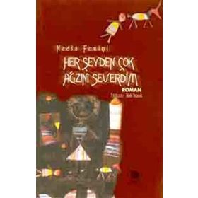 HER ŞEYDEN ÇOK AĞZINI SEVERDIM - NADIA FUSINI
