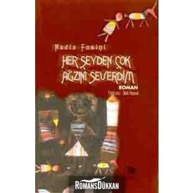 HER ŞEYDEN ÇOK AĞZINI SEVERDIM - NADIA FUSINI