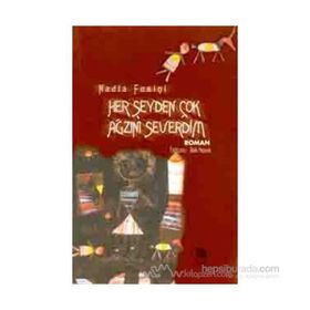 HER ŞEYDEN ÇOK AĞZINI SEVERDIM - NADIA FUSINI