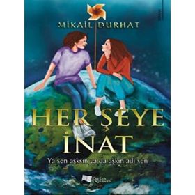 Her Şeye İnat - Karina Yayınevi
