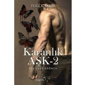 HER ŞEYE RAĞMEN AŞK - MELIKE KARAKURT