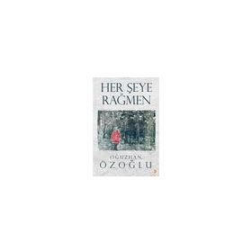 Her Şeye Rağmen - Cinius Yayınları