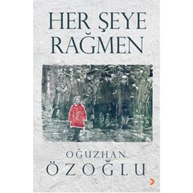 Her Şeye Rağmen - Cinius Yayınları