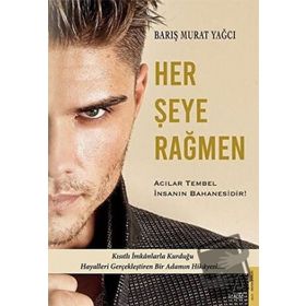 Her Şeye Rağmen - Destek Yayınları