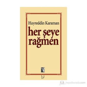 HER ŞEYE RAĞMEN - HAYREDDIN KARAMAN