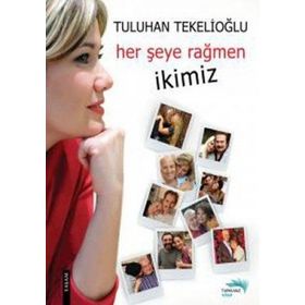 Her Şeye Rağmen İkimiz - Tuluhan Tekelioğlu