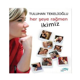 Her Şeye Rağmen İkimiz - Tuluhan Tekelioğlu
