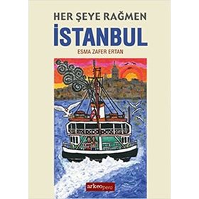 Her Şeye Rağmen İstanbul - Esma Zafer Ertan