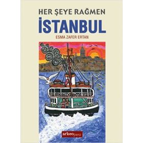 Her Şeye Rağmen İstanbul - Esma Zafer Ertan