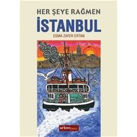 Her Şeye Rağmen İstanbul - Esma Zafer Ertan