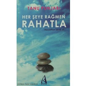 HER ŞEYE RAĞMEN RAHATLA HAYATTAN ZEVK AL - TANU PUNJABI