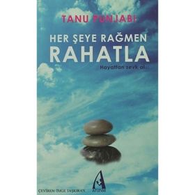 HER ŞEYE RAĞMEN RAHATLA HAYATTAN ZEVK AL - TANU PUNJABI