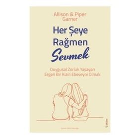 Her Şeye Rağmen Sevmek - Allison ve Piper Garner - Sola Unitas