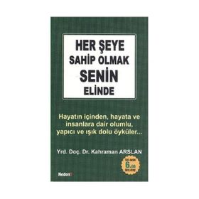 HER ŞEYE SAHIP OLMAK SENIN ELINDE (CEP BOY) - KAHRAMAN ARSLAN