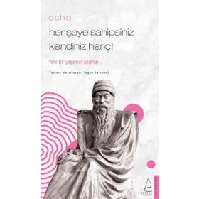 Her Şeye Sahipsiniz Kendiniz Hariç!-Osho