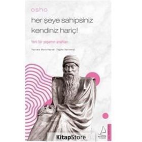 Her Şeye Sahipsiniz Kendiniz Hariç!-Osho