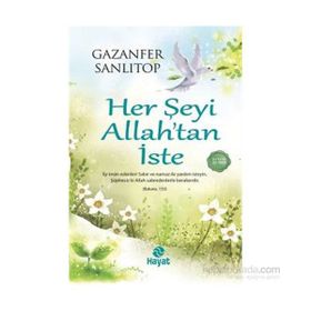 Her Şeyi Allah’tan İste - Gazenfer Sanlıtop