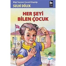 HER ŞEYİ BILEN ÇOCUK - SULHI DÖLEK