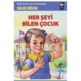 HER ŞEYİ BILEN ÇOCUK - SULHI DÖLEK