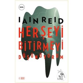 Her Şeyi Bitirmeyi Düşünüyorum - Iain Reid