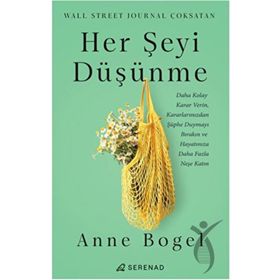 Her Şeyi Düşünme - Serenad Yayınları