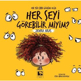 Her Şeyi Görebilir miyim? On Yüz Bin Gözüm Olsa Çınaraltı Yayınları