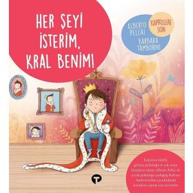 Her Şeyi İsterim, Kral Benim! - Alberto Pellai , Barbara Tamborini